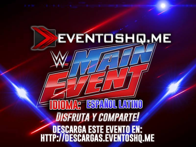 Descargar WWE Main Event 26 Febrero 2016 Español Latino