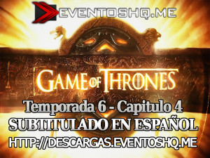 Descargar Game of Thrones S06E04 Subtitulado en Español